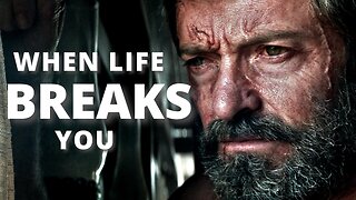 When life BREAKS YOU (Motivational speech)