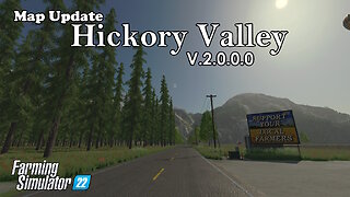 Map Update | Hickory Valley | V.2.0.0.0 | Farming Simulator 22