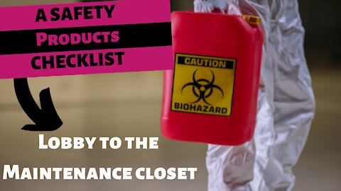 A safety products checklist - lobby to the maintenance closet