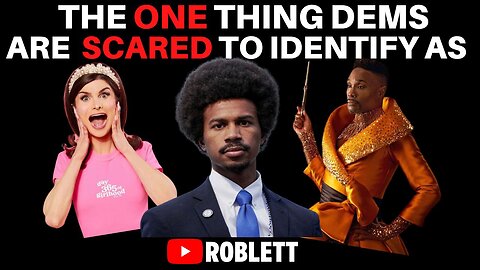 The ONE Thing Democrats Are SCARED To Identify As