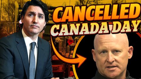 Trudeau CANCELS Canada Day..sort of