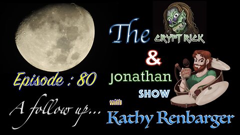 The Crypt Rick & Jonathan Show - Ep. 80 : A Follow Up with Kathy Renbarger