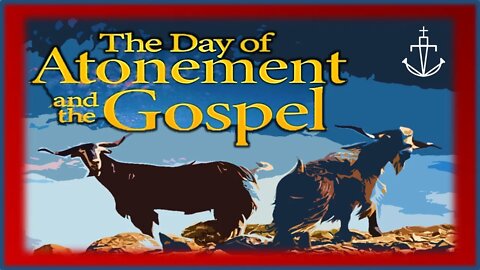 THE DAY OF ATONEMENT and the GOSPEL - Fathom Church - Pastor Nathan Deisem