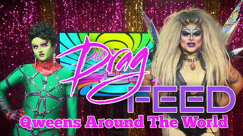 Frankie Doom & Loris “Qweens Around The World” Featuring Cheddar Gorgeous and MORE! | Drag Feed *