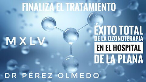 ÉXITO TOTAL DEL TRATAMIENTO DE OZONOTERAPIA
