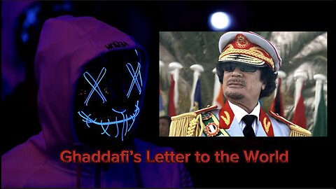 Ghaddafi’s Letter to the World. HE WARNED US! #wakeupamerica #agenda