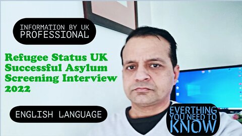 🇬🇧How to be successful in asylum screening interview 2022. What is asylum screening interview UK?