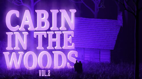 5 True Scary CABIN In The WOODS Stories | VOL 2