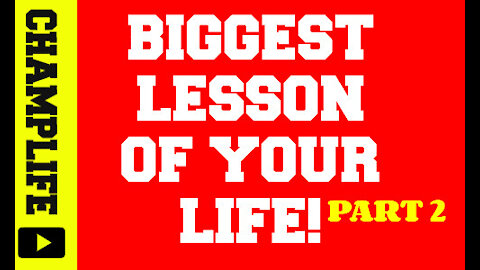 THE BIGGEST LESSON OF YOUR LIFE! PART2 #NowMoreThanEver