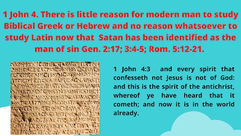 1 John 4. There is little reason for modern man to study Biblical Greek or Hebrew.