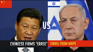 Chinese Companies REMOVE Israel from World Maps | Has China Joined the Side of Hamas?