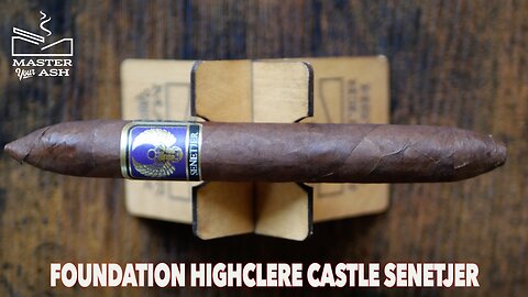 Foundation Highclere Castle Senetjer Cigar Review