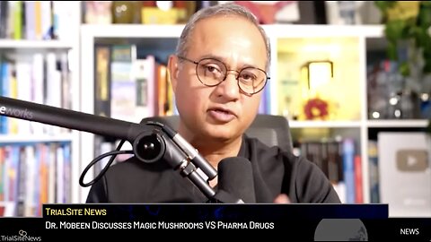 Dr. Mobeen discusses Magic Mushrooms VS Pharma Drugs