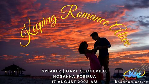 Keeping Romance Alive (Gary Colville) | Hosanna Porirua