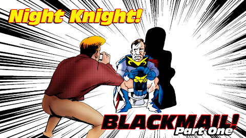 Night Knight Blackmail Part One