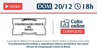 CCB Santo Culto a Deus - DOM - 20/12/2020 18:00