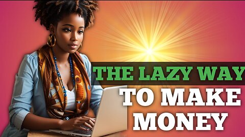 The Lazy Way To Make Money Online For Beginners 2023 ($100+/day)