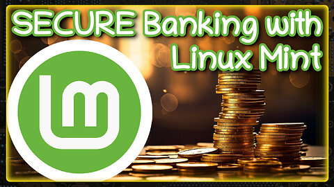 Secure BANKING on Linux with Linux Mint