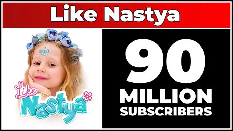 Like Nastya Hits 90 Million Subscribers!