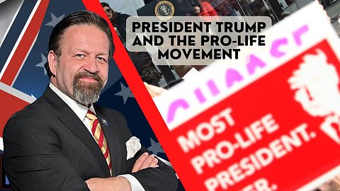 Sebastian Gorka FULL SHOW: President Trump and the pro-life movement