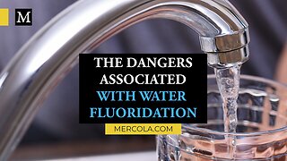 The Dangers Associated with Water Fluoridation | Dr Mercola