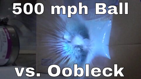 Shooting Oobleck With a 500 mph (800 kmh) Ping Pong Ball From a Vacuum Cannon