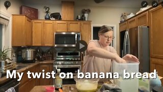 My special twist on banana bread