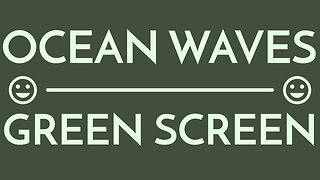 🌊Ocean waves with nature. 🍃Nothing is calmer. | OCEAN WAVES GREEN SCREEN