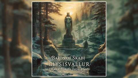 Bards of Skaði - Glysisvallur: Musick from the frozen Atlantis (Full Album)