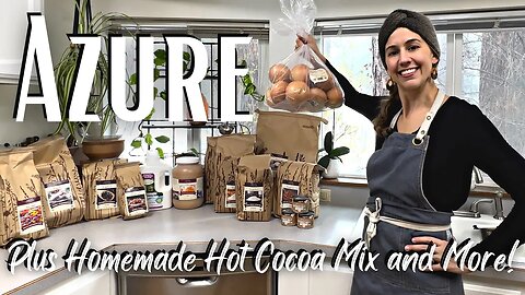 AZURE STANDARD GROCERY HAUL FOR BULK ORGANIC FOOD Once-A-Month Grocery Haul & Hot Cocoa Mix Recipe