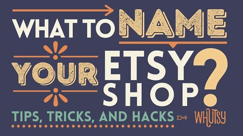 Naming Your Etsy Shop, Finding a Domain, and Social Media Accounts