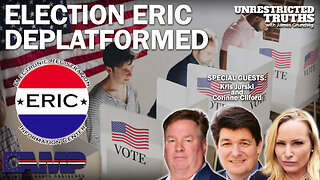 Election ERIC Deplatformed with Kris Jurski and Corinne Cliford | Unrestricted Truths Ep. 304