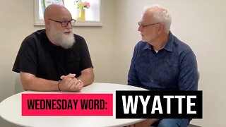 Wednesday Word: Wyatte