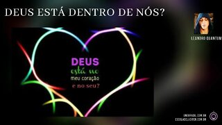 Deus está dentro de nós?