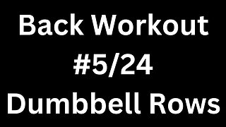 Back Workout 5/24