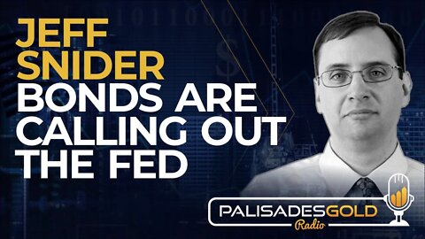 Jeff Snider: Bonds are Calling Out the Fed