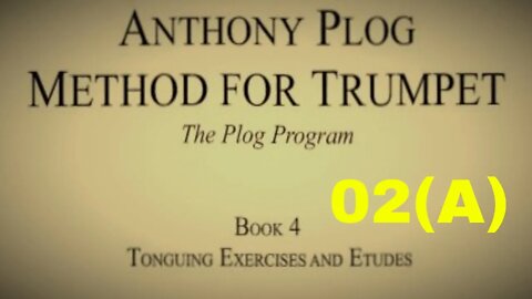 Anthony Plog - Method for Trumpet - Book 4 Single Tongue Exercises 02(a)