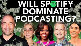 Will Spotify Dominate Podcasting?