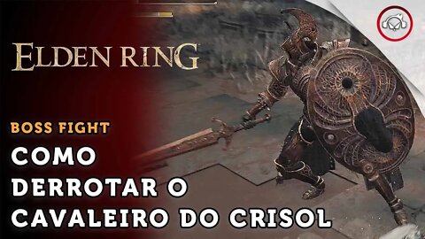 Elden Ring, Boss Fight, Como derrotar o Cavaleiro do Crisol e Guerreiro Bastardo | super dica PT-BR