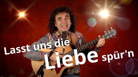 Lasst und die Liebe spür'n – Solo/Akustik Version