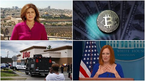 Journalist Killed in West Bank, Crypto-Crash, Shooting in Buffalo, Psaki's Farewell