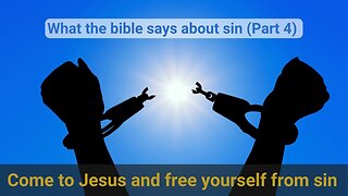 What the bible says about sin (Part 4) | This video will open your eyes and change your life!