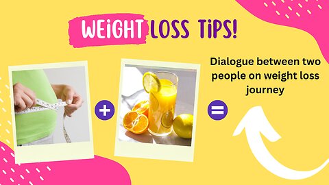 Dialogue between two people on weight loss journey