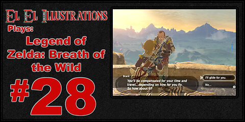 El El Plays Legend of Zelda Breath of the Wild Episode 28: Gliding Action