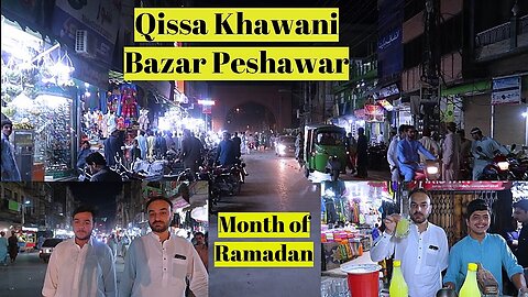 Old Qissa Khawani Bazar Peshawar in Month of Ramadan Special _ Street Food Pakistan