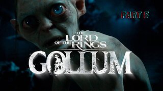 THE LORD OF THE RINGS: GOLLUM Full Gameplay Walkthrough PART 5 [PS5] - No Commentary