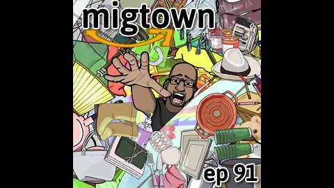 Migtown Episode 091 Drexel vs Cleaning House