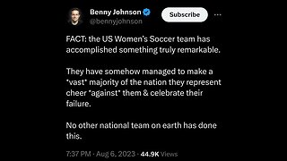 How US Women's Soccer Got All Of America To Root Against Them 8-8-23 Benny Johnson