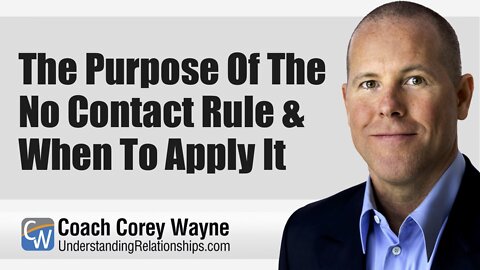 The Purpose Of The No Contact Rule & When To Apply It