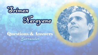 Sriman Narayana ~ Q&A - Surrender - With Subtitles